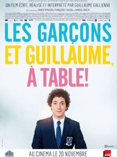 Les garçons et Guillaume, à table ! - Guillaume Gallienne - critique