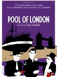Pool of London (Les trafiquants du Dunbar) - la critique du film + le test DVD