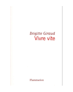 Vivre vite - Brigitte Giraud - critique du Goncourt 2022