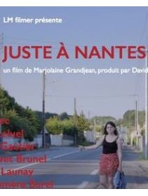 Juste à Nantes - Marjolaine Grandjean - critique du court métrage