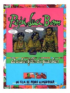 Pepi, Luci, Bom et autres filles du quartier - Fiche film