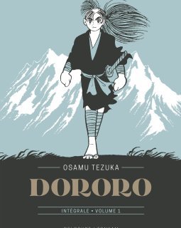 Dororo T.1 . Edition prestige - Osamu Tezuka - la chronique BD
