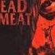 Dead meat - la critique