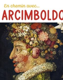 En chemin avec Arcimboldo - Didier Barraud, Christian Demilly - critique