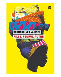 Fille, Femme, Autre - Bernardine Evaristo - critique du livre
