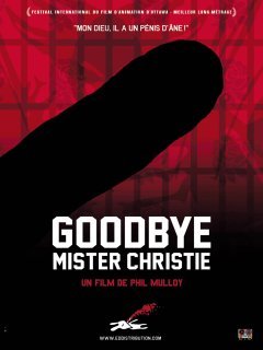 Goodbye Mister Christie - Phil Mulloy - critique