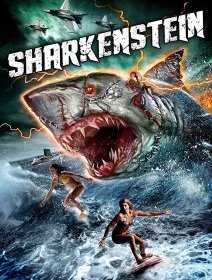Sharkenstein - la critique du film