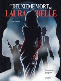 La deuxième mort de Laura Belle - Olivier Douau - critique du spectacle