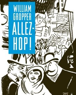 Allez Hop ! - William Gropper - la chronique BD