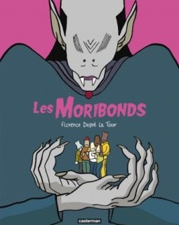 Les Moribonds – Florence Dupré La Tour – la chronique BD