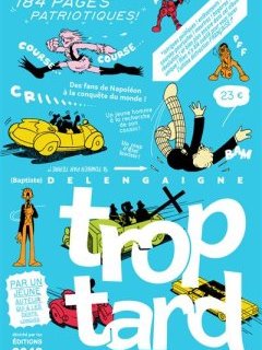 Trop tard – Baptiste Delengaigne – la chronique BD