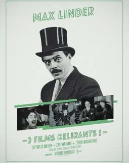 Max Linder : Sept ans de malheur • Soyez ma femme • L'Étroit mousquetaire