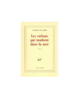 Les enfants qui tombent dans la mer - Florence Delaporte