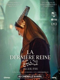 La dernière reine - Damien Ounouri, Adila Bendimerad - critique
