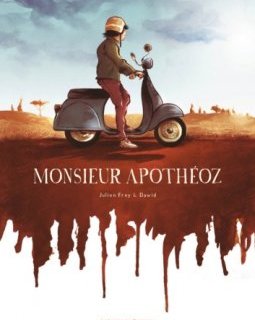 Monsieur Apothéoz – Julien Frey, Dawid – la chronique BD