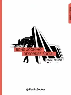 Rencontre avec Erwan Desbois, auteur de "Bong Joon-ho, désordre social"