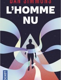 L'homme nu - Dan Simmons - critique du livre