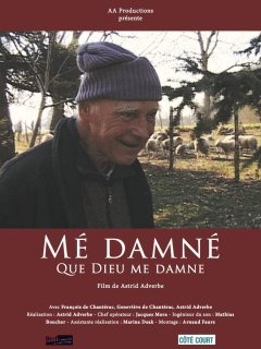 Mé damné (que Dieu me damne) - La critique du film - 4 films de/avec Astrid Adverbe au Saint-André des Arts