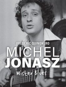 Michel Jonasz, Mister Blues - Frédéric Quinonero - critique