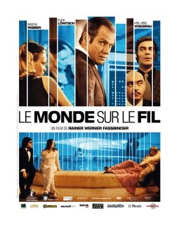 Le monde sur le fil - Quand Fassbinder anticipait