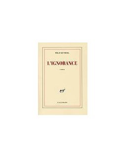L'ignorance - Milan Kundera - la critique du livre