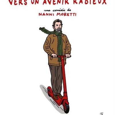 Vers un avenir radieux - Nanni Moretti - critique