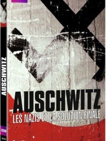 Auschwitz, les nazis et la solution finale - la critique + le test DVD