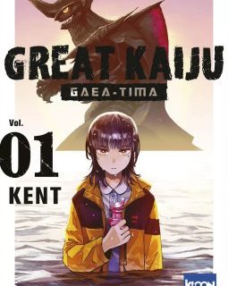 Great Kaiju, Gaea-Tima T.1 - KENT - la chronique Manga 