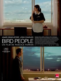 Bird People - Pascale Ferran - critique
