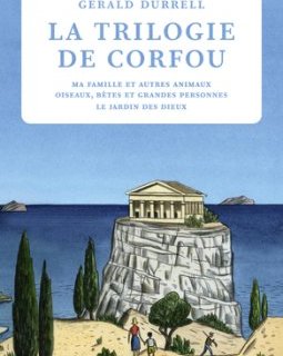 La trilogie de Corfou - Gerald Durrell - critique du livre
