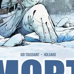 Mort blanche – Kid Toussaint, Inaki Holgado - la chronique BD