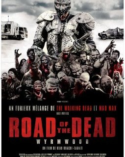 Road of the dead (Wyrmwood) - la critique du film + le test DVD