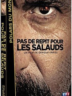 Pas de répit pour les salauds - la critique du film + le test DVD