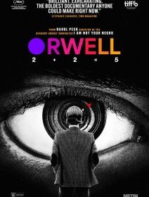 Orwell : 2+2=5 - Raoul Peck - critique