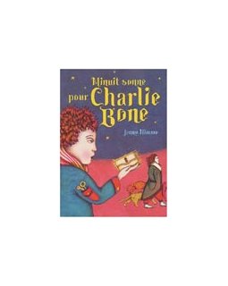 Minuit sonne pour Charlie Bone - Jenny Nimmo