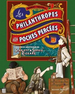 Les Philanthropes aux poches percées - Robert Tressell, Scarlett Rickard, Sophie Rickard - la chronique BD