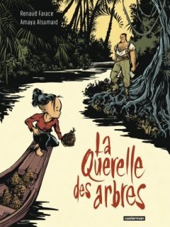 La Querelle des arbres - Amaya Alsumard, Renaud Farace - la chronique BD