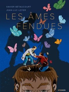 Les Âmes Fendues – Xavier Betaucourt, Jean-Luc Loyer – la chronique BD