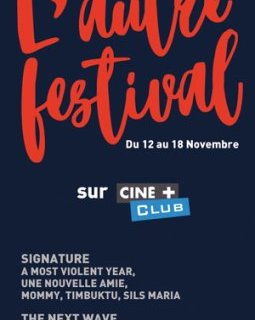 L'Autre Festival' sur Ciné + : une sélection du meilleur du cinéma d'auteur contemporain !