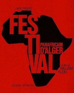 Le Festival panafricain d'Alger 1969 - William Klein - critique