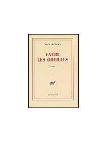 Entre les oreilles - David Foenkinos - La critique du livre