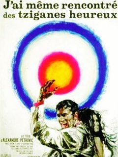 J'ai même rencontré des Tziganes heureux - Aleksandar Petrovic - critique