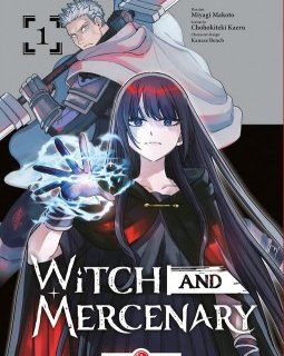 Witch and Mercenary T.1 – Chohokiteki Kaeru, Miyagi Makoto, Kanase Bench - la chronique Manga
