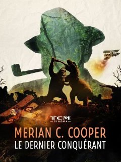 Interview de Rafik Djoumi, réalisateur de "Merian C. Cooper, le dernier conquérant"