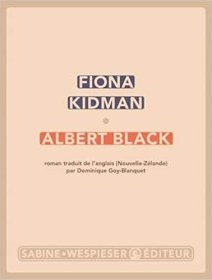 Albert Black - Fiona Kidman - critique du livre