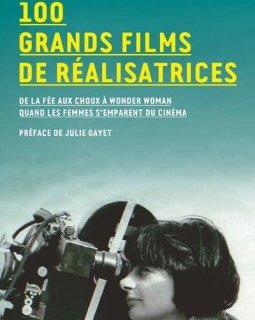 100 grands films de réalisatrices - Véronique Le Bris - critique