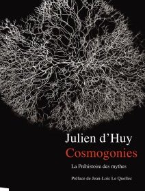 Cosmogonies - Julien d'Huy - critique