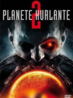 Planète hurlante 2 - la critique + test DVD