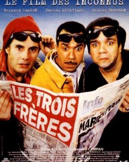 Les inconnus de retour pour la suite des trois frères