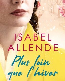 Plus loin que l'hiver - Isabel Allende - critique